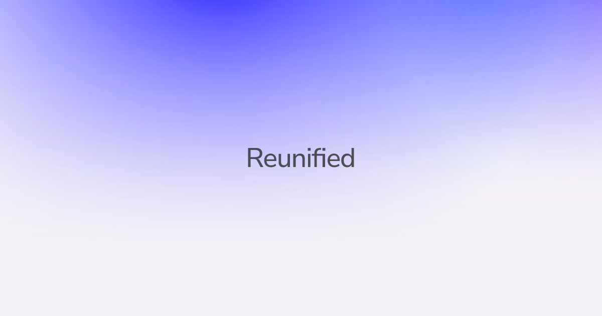 Reunified